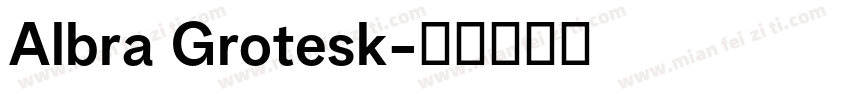 Albra Grotesk字体转换